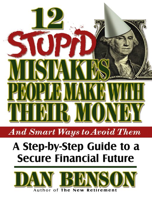 Title details for 12 Stupid Mistakes People Make with Their Money by Dan Benson - Wait list
